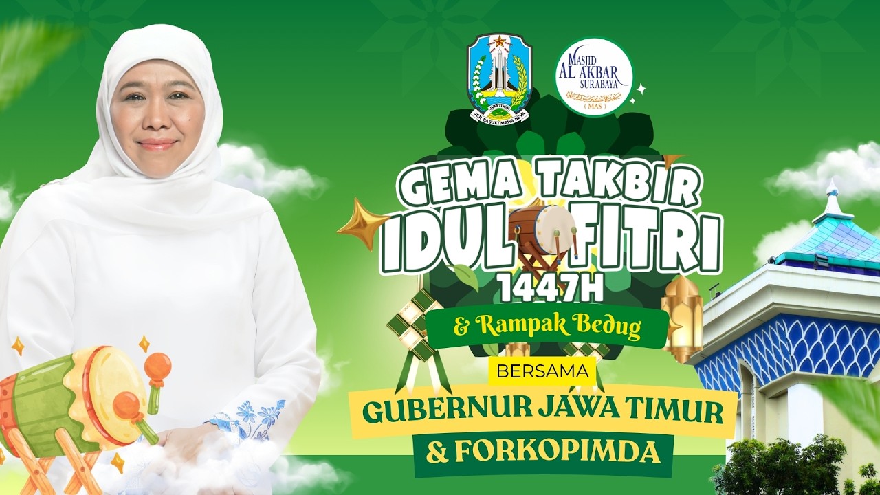 🔴GEMA TAKBIR IDUL FITRI 1447H - MASJID NASIONAL AL AKBAR SURABAYA