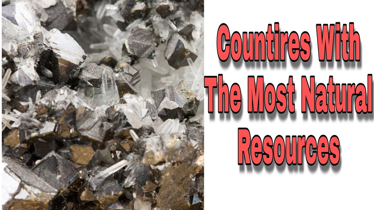 Top-10 Countries With The Most Natural Resources
