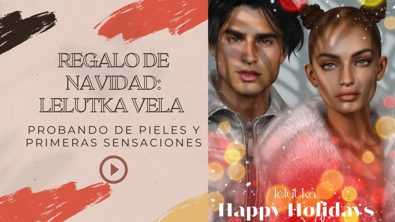 REGALO DE NAVIDAD: LEL VELA: Primeras Sensaciones y Explicaciones | SECOND LIFE