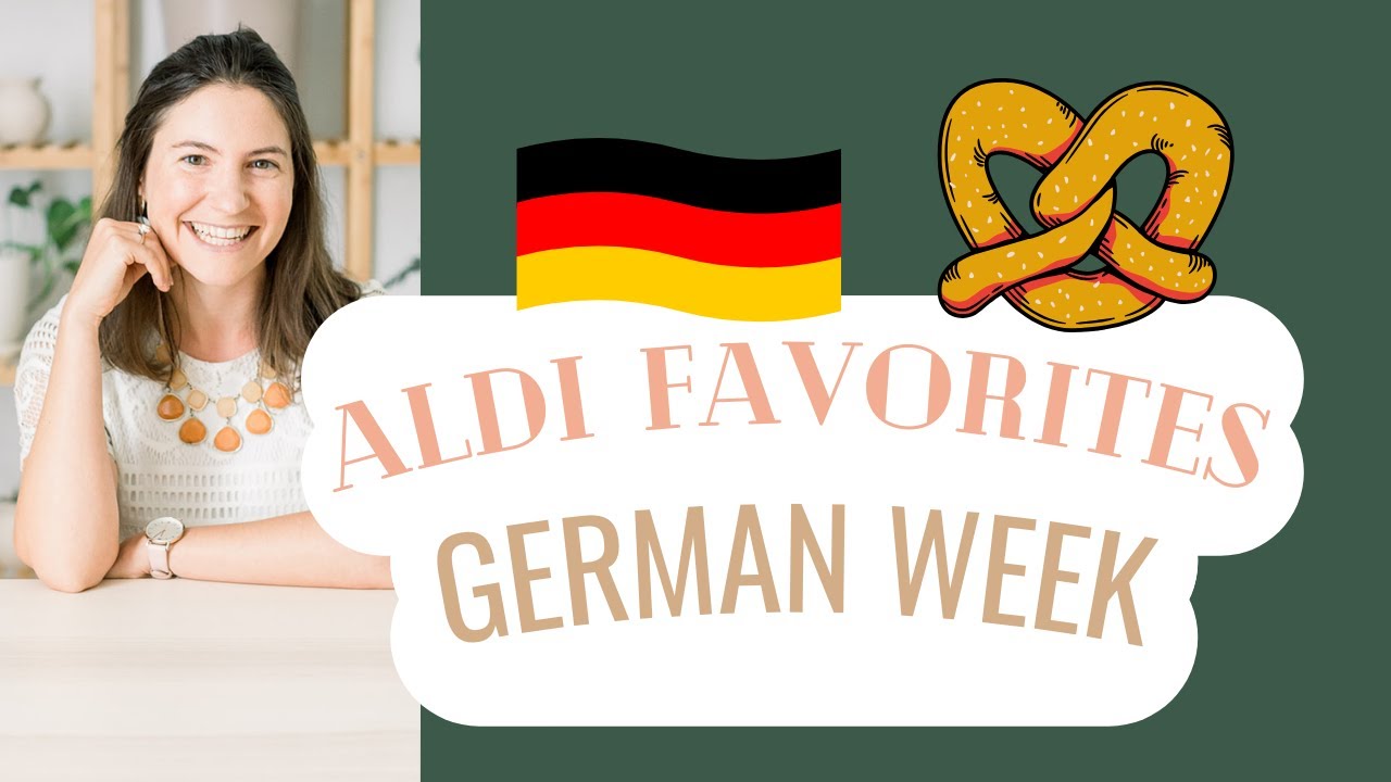 It's German Week at Aldi! And here are my favorites...