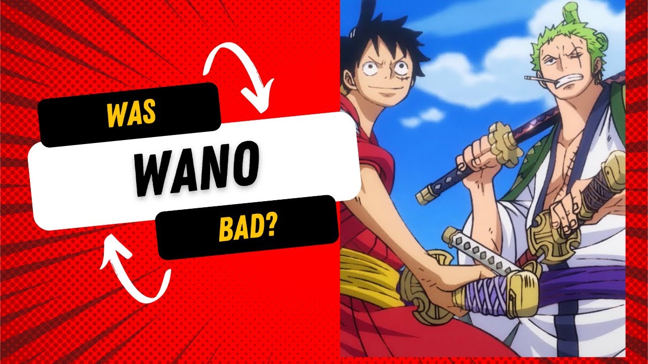 Was The One Piece Wano Arch Bad?