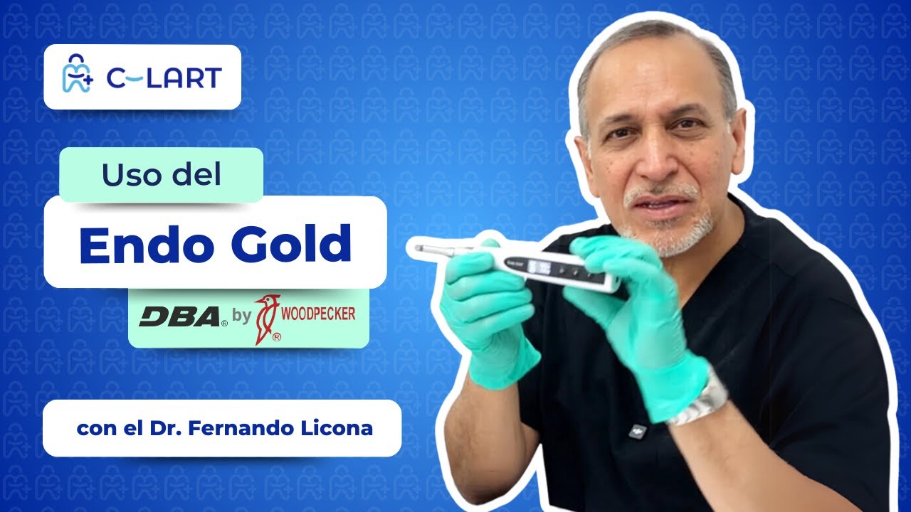 Uso del Endo gold  DBA by Woodpecker con el Dr. Fernando Licona