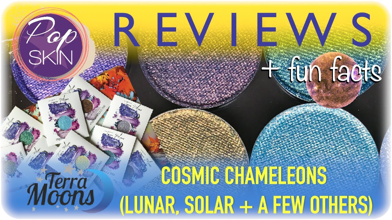 Terra Moons Lunar and Solar Cosmic Chameleon eyeshadows (Popskin reviews with fun facts!)