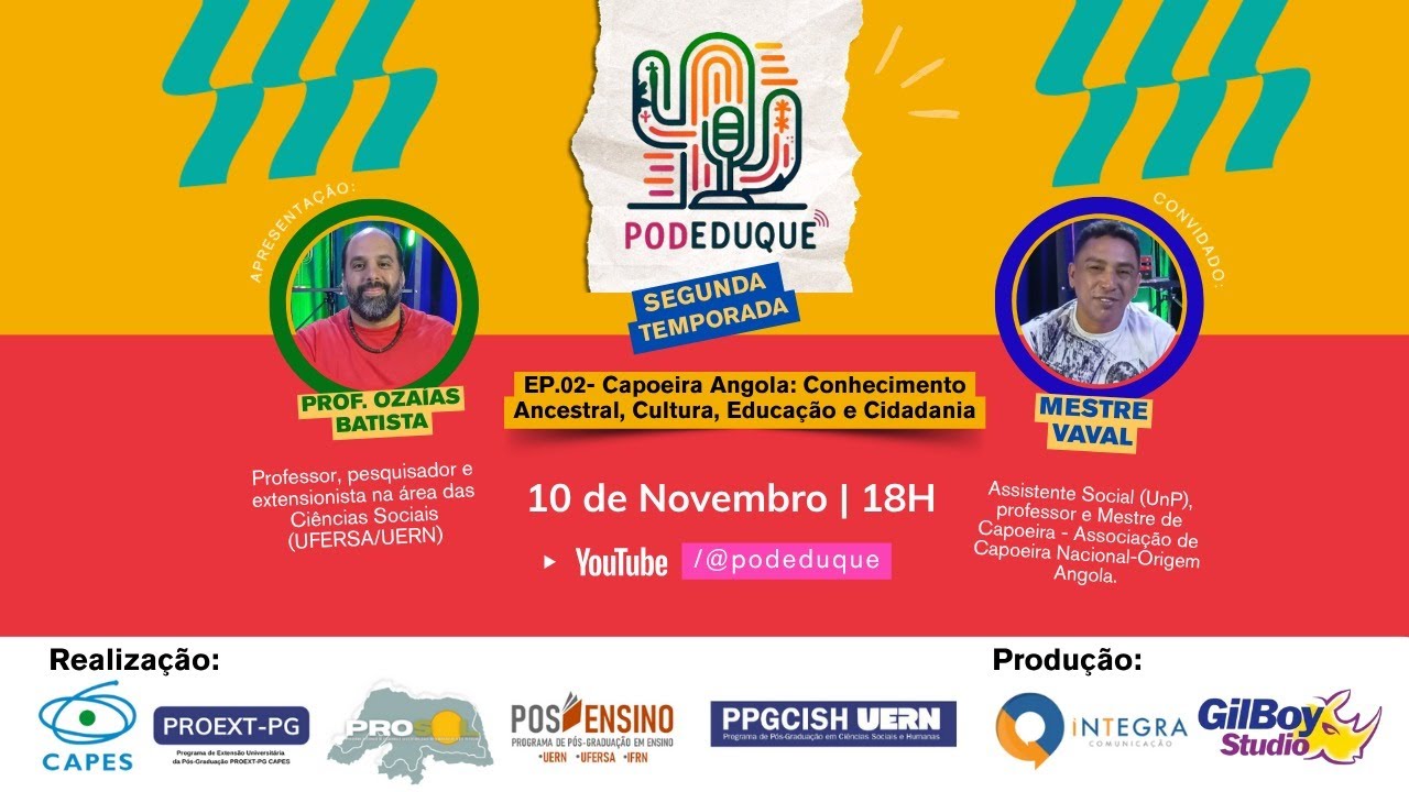 EP.02 - 2TEMPORADA - Capoeira Angola: Conhecimento Ancestral, Cultura, Educação e Cidadania