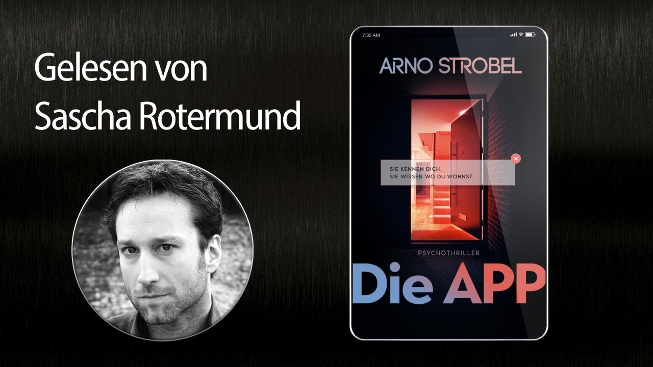 Arno Strobel: Die APP - Kapitel 1-2 (gelesen von Sascha Rotermund)