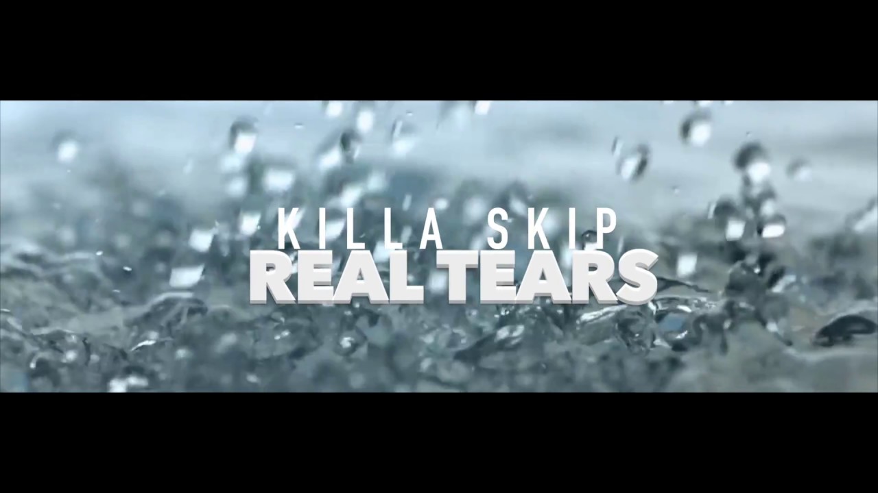 KILLA SKIP | REAL TEARS | SHOT BY CRAY VIZION