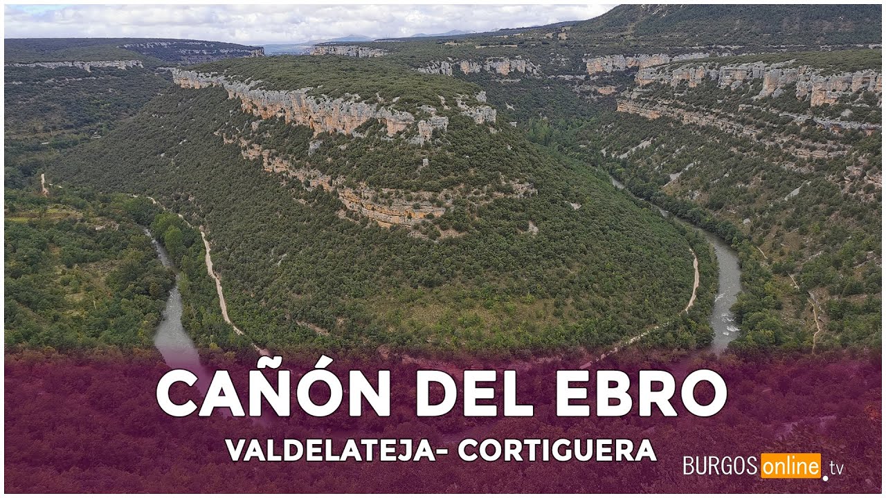 Cañón del Ebro | Desde Valdelateja hasta Cortiguera, recorrido por un paisaje único - BurgosOnlineTV