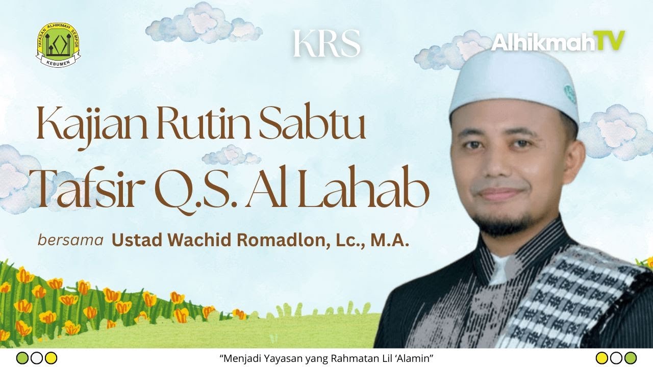 Kajian Rutin Sabtu | Tafsir Q.S Al Lahab