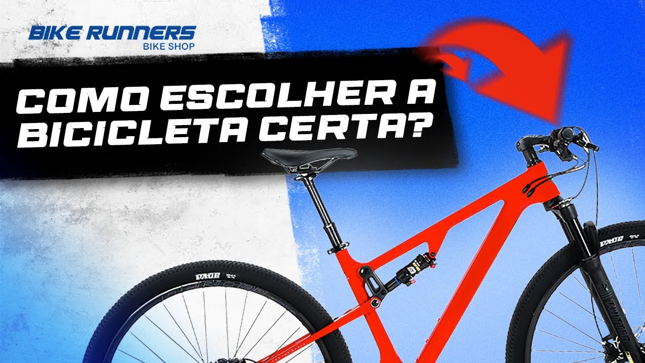 COMO ESCOLHER A BICICLETA CERTA?
