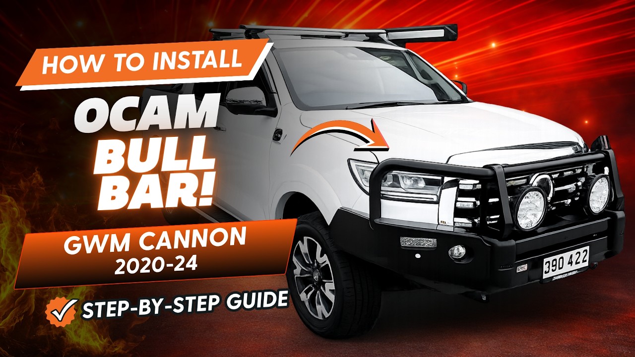 OCAM Bull Bar Installation Guide for Great Wall Cannon