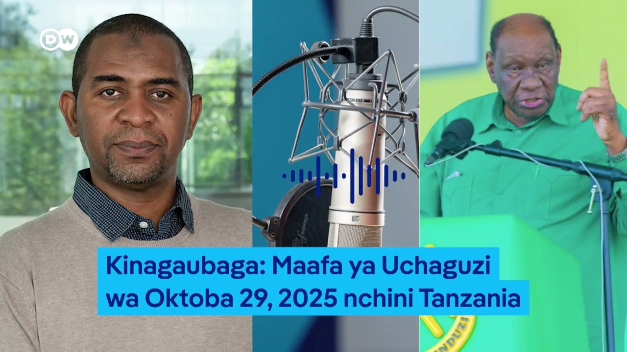 KINAGAUBAGA: Tanzania na hatua zake za kurekebisha mazingira baada ya machafuko ya uchaguzi