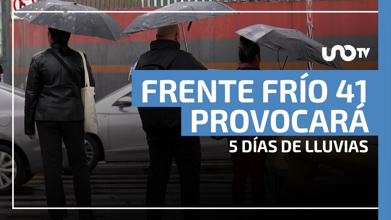 Frente fr&iacute;o 41 provocar&aacute; 5 d&iacute;as de lluvias en CDMX y varios estados