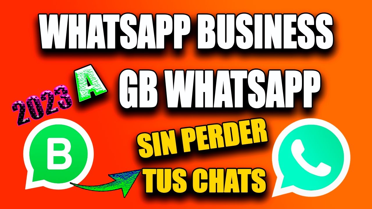 Como Pasar de WhatsApp Business a GBWhatsApp Pro sin Perder mis Conversaciones Método 2023 ✅