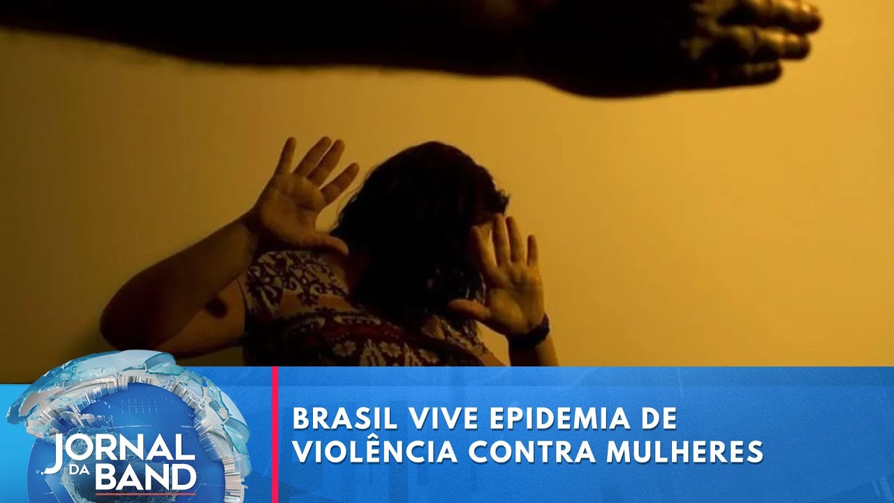 Brasil vive epidemia de viol&ecirc;ncia contra mulheres | Jornal da Band