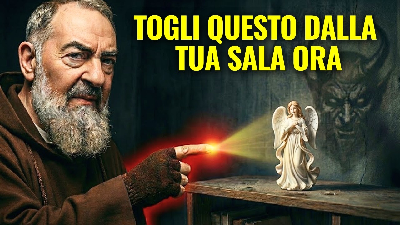 PADRE PIO RIVELA: Togli questo OGGETTO MALEDETTO dal tuo salotto ORA