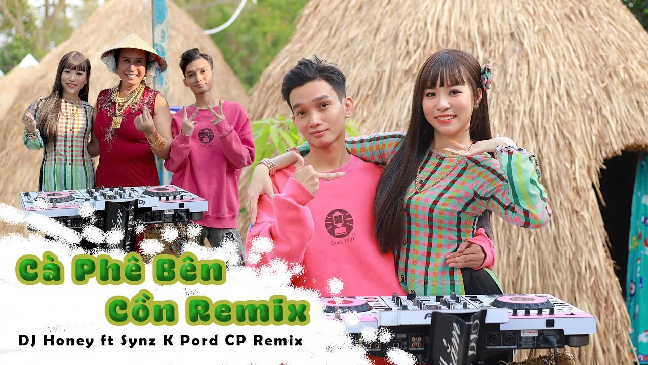 CÀ PHÊ BÊN CỒN (REMIX)- SYNZ K x DJ HONEY
