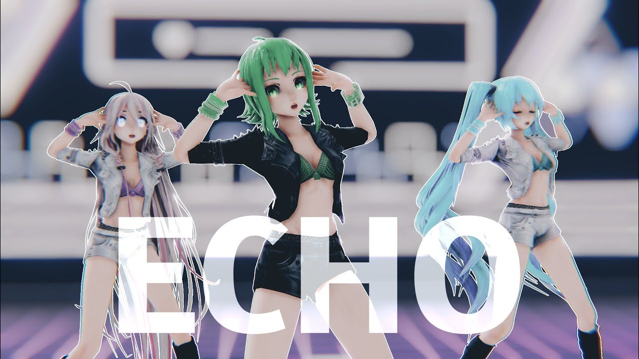 [MMD|Gumi, Miku, IA] ECHO