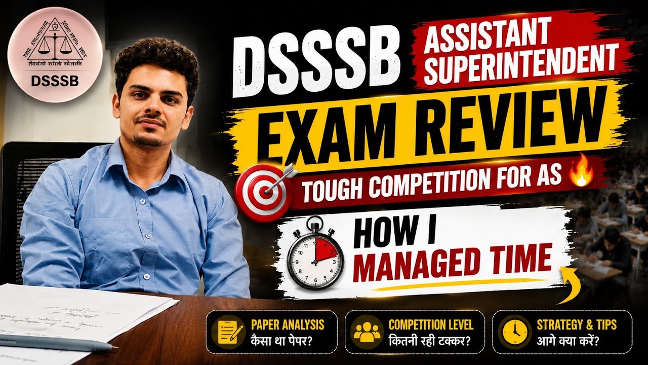 DSSSB Assistant Superintendent Exam Review | Tough competition for AS🔥 | How I managed time