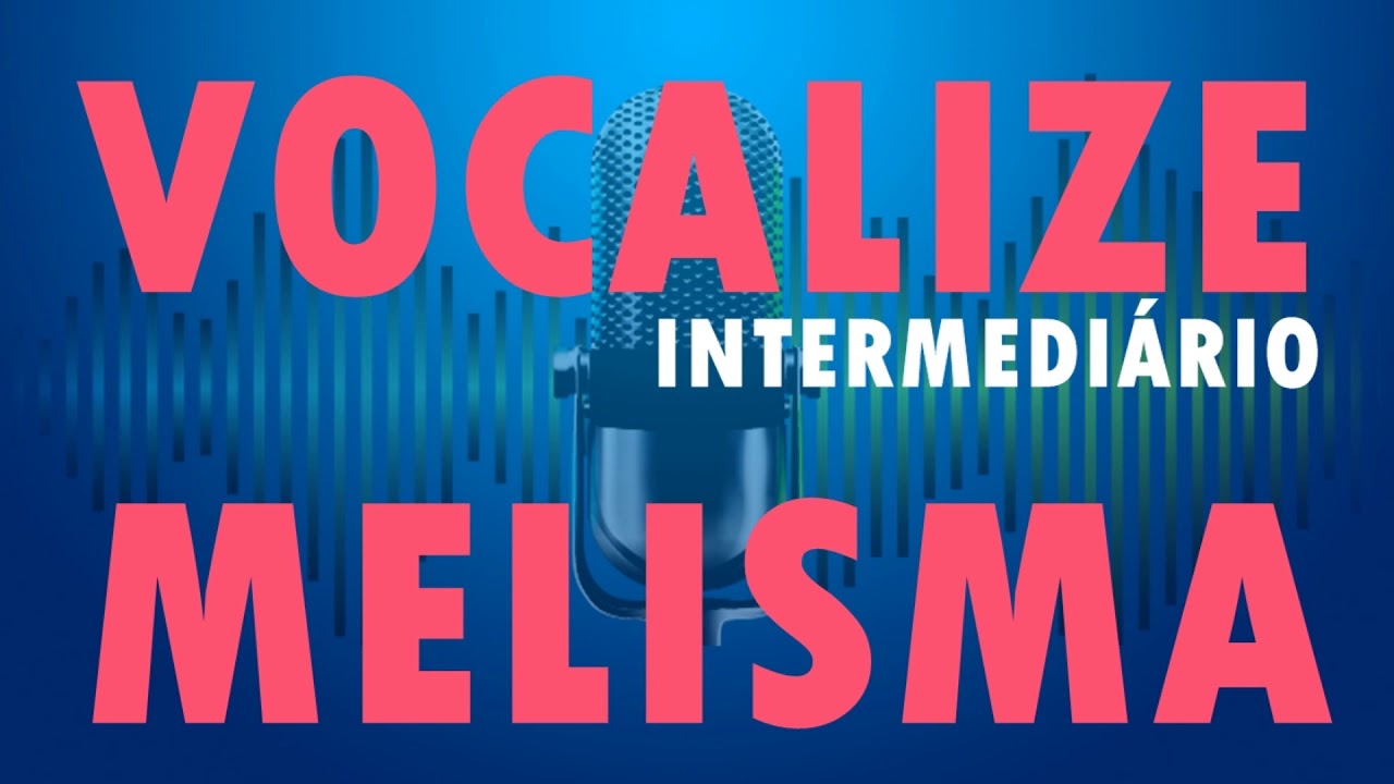 Vocalize nº 2 - Melisma - INTERMEDIÁRIO