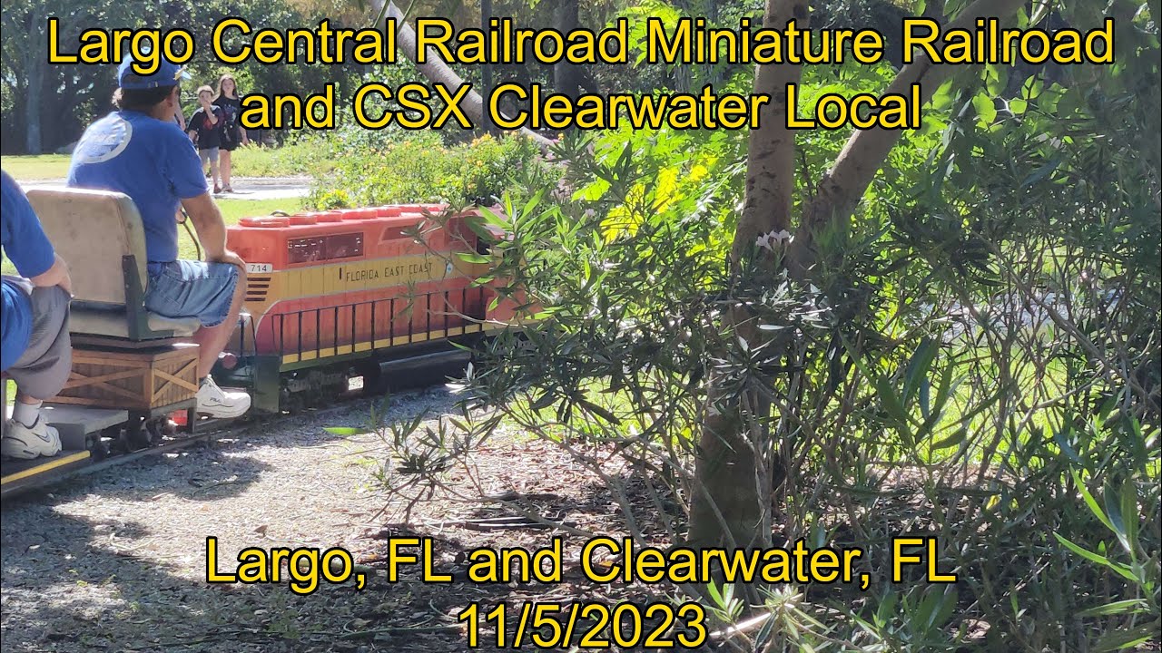 Largo Central Railroad Miniature Railroad and CSX Clearwater Local. Largo, FL and Clearwater, FL