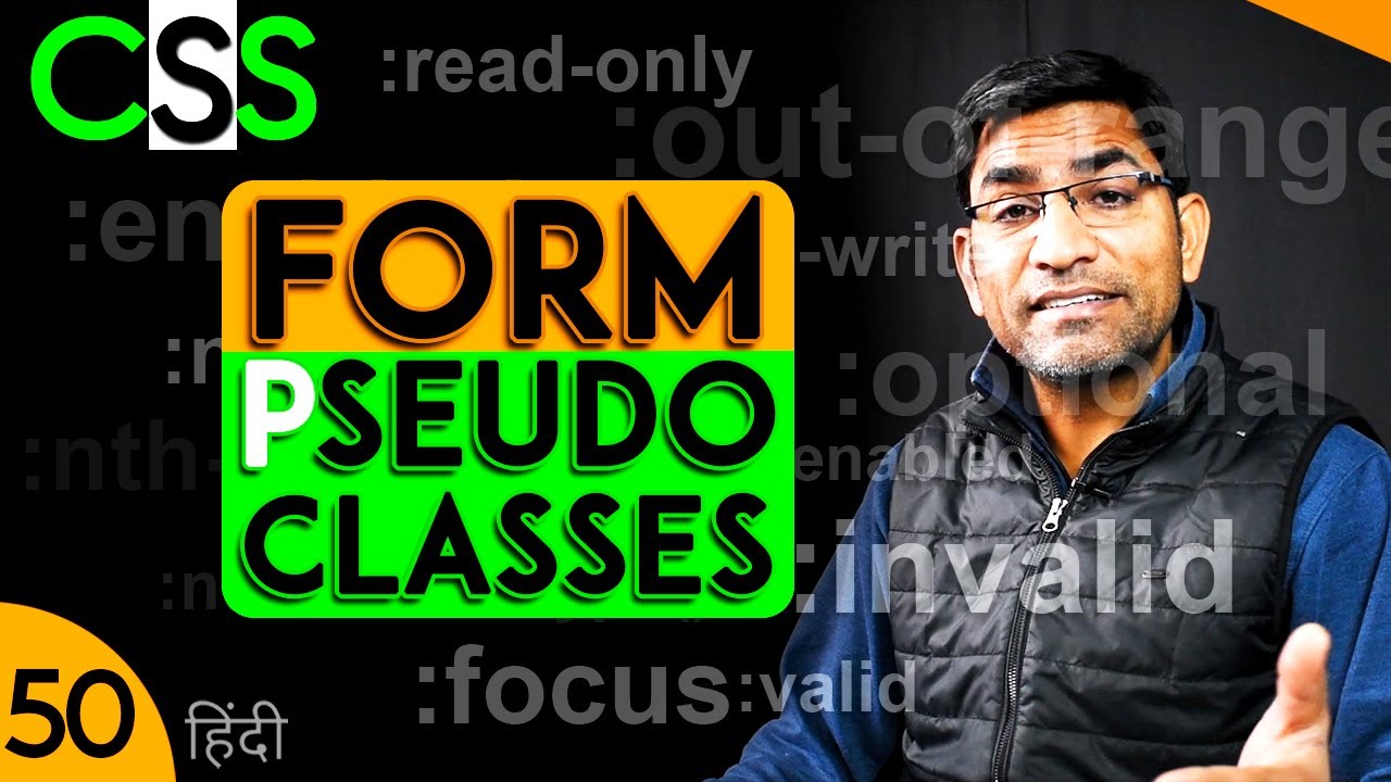CSS Form Pseudo Classes Selectors Tutorial in Hindi Urdu | CSS 50