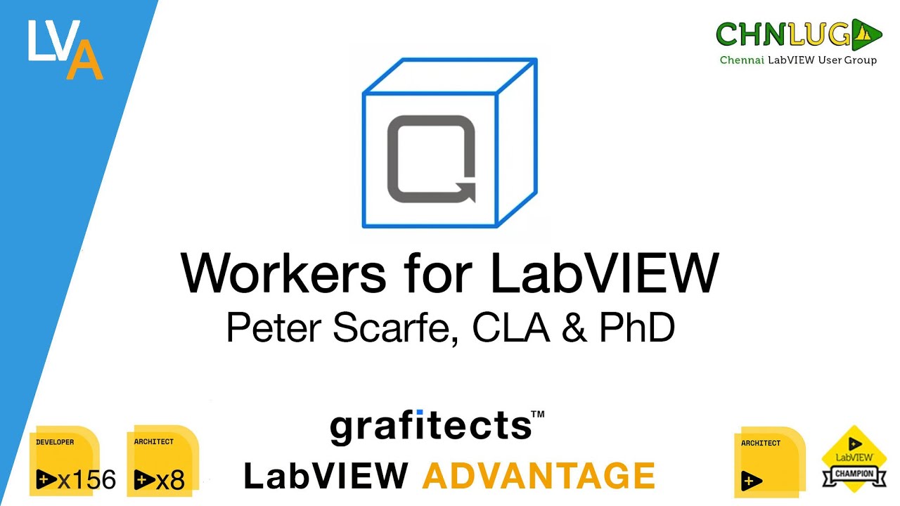 Workers for LabVIEW - Peter Scarfe, CLA & PhD - CHNLUG 4