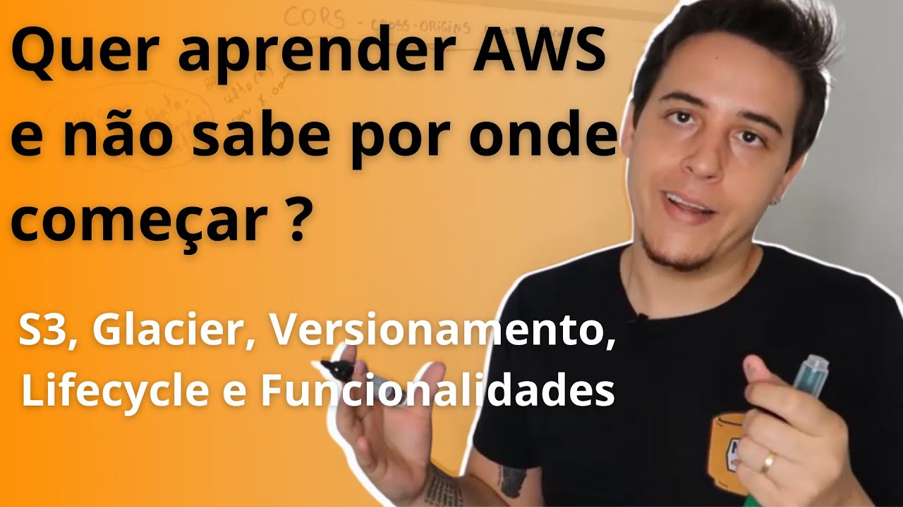 S3, GLACIER, Versionamento, Lifecycle e funcionalidades