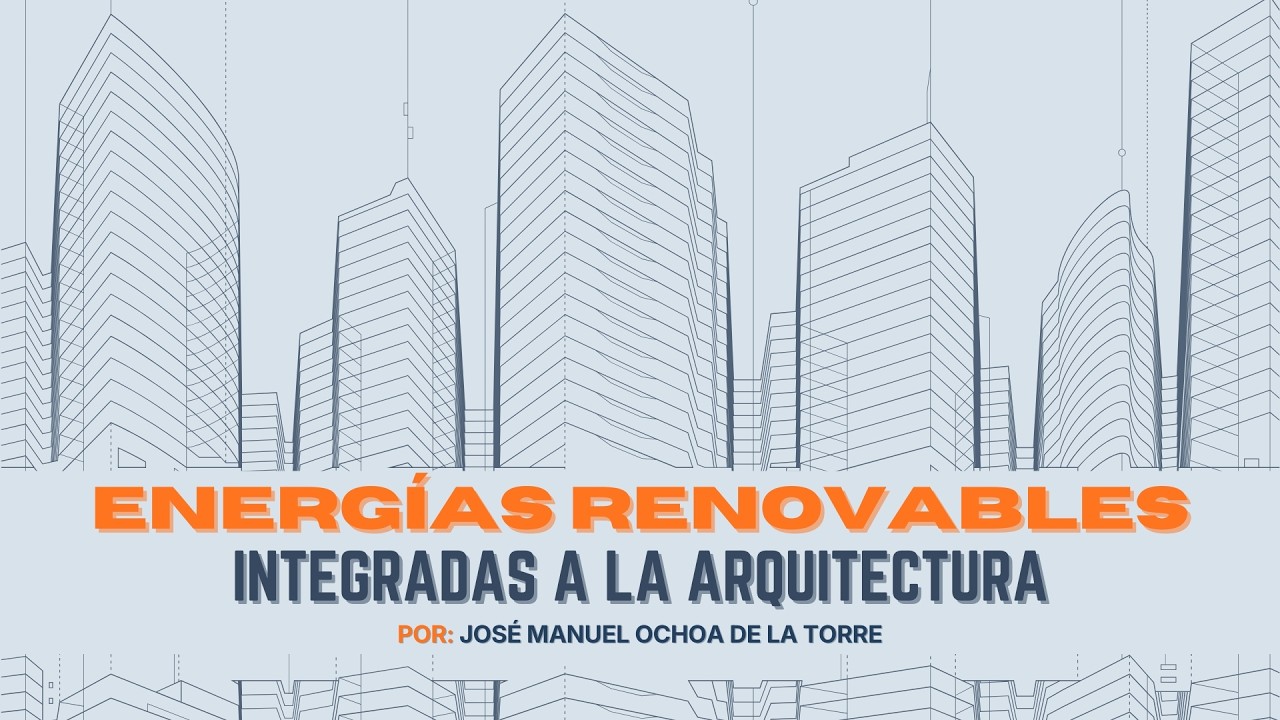 Energias Renovables  Integradas a la Arquitectura