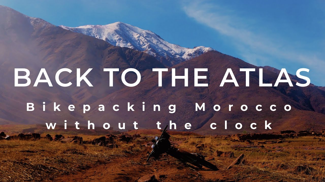 Back to the Atlas: Bikepacking Morocco Without the Clock