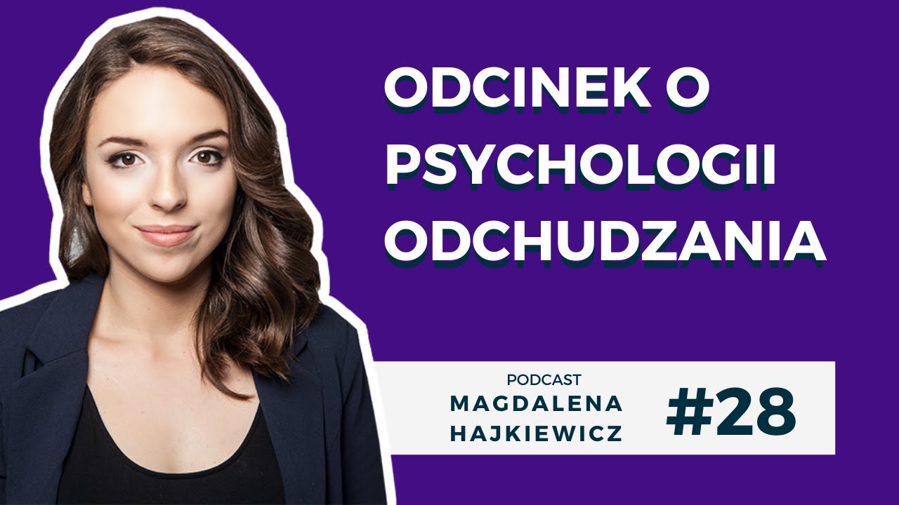 #28 O psychologii odchudzania