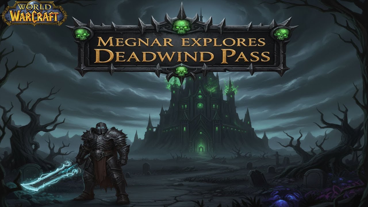 Megnar Explores Deadwind Pass - World Of Warcraft