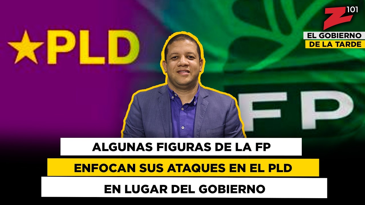 Algunas figuras de la FP enfocan sus ataques en el PLD en lugar del Gobierno