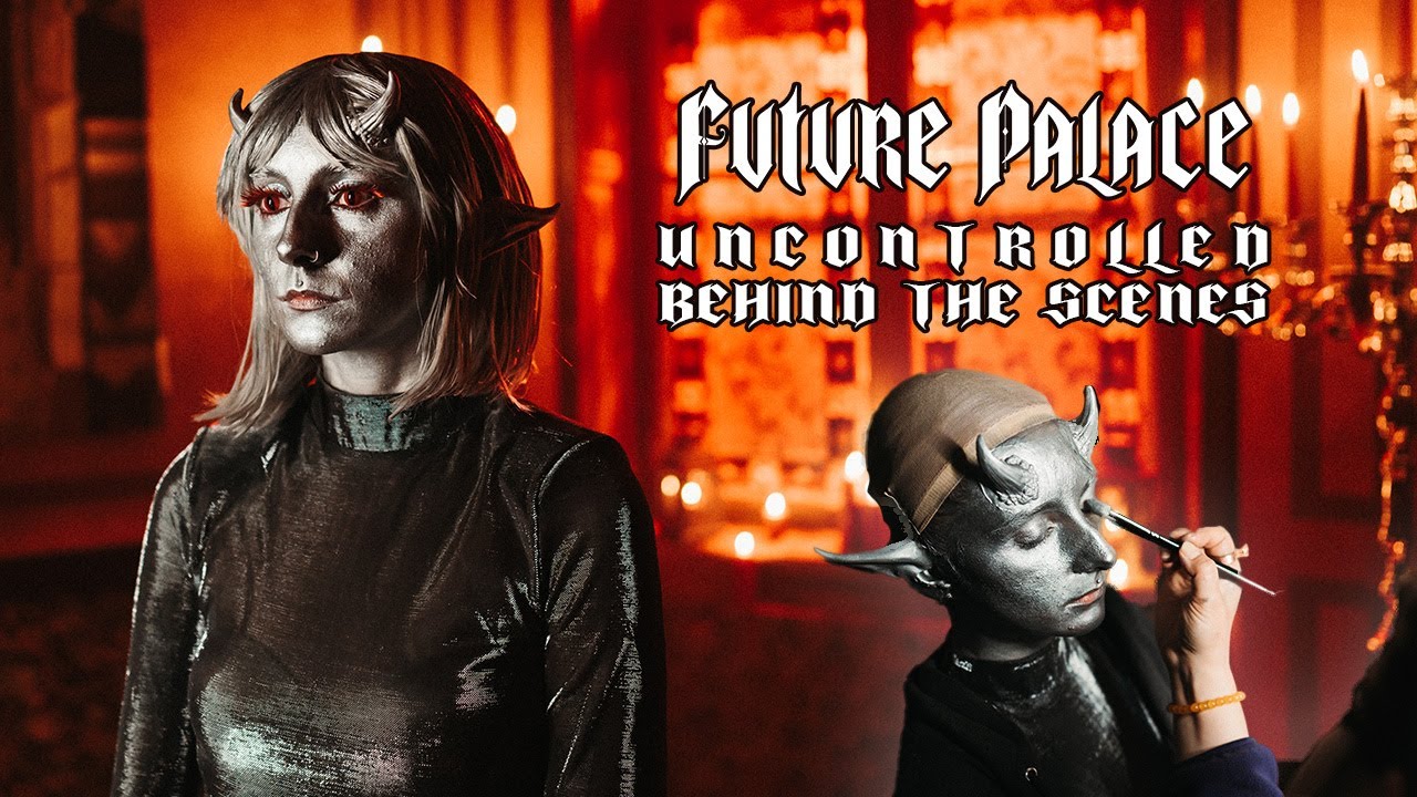 FUTURE PALACE - Uncontrolled (Behind the Scenes)