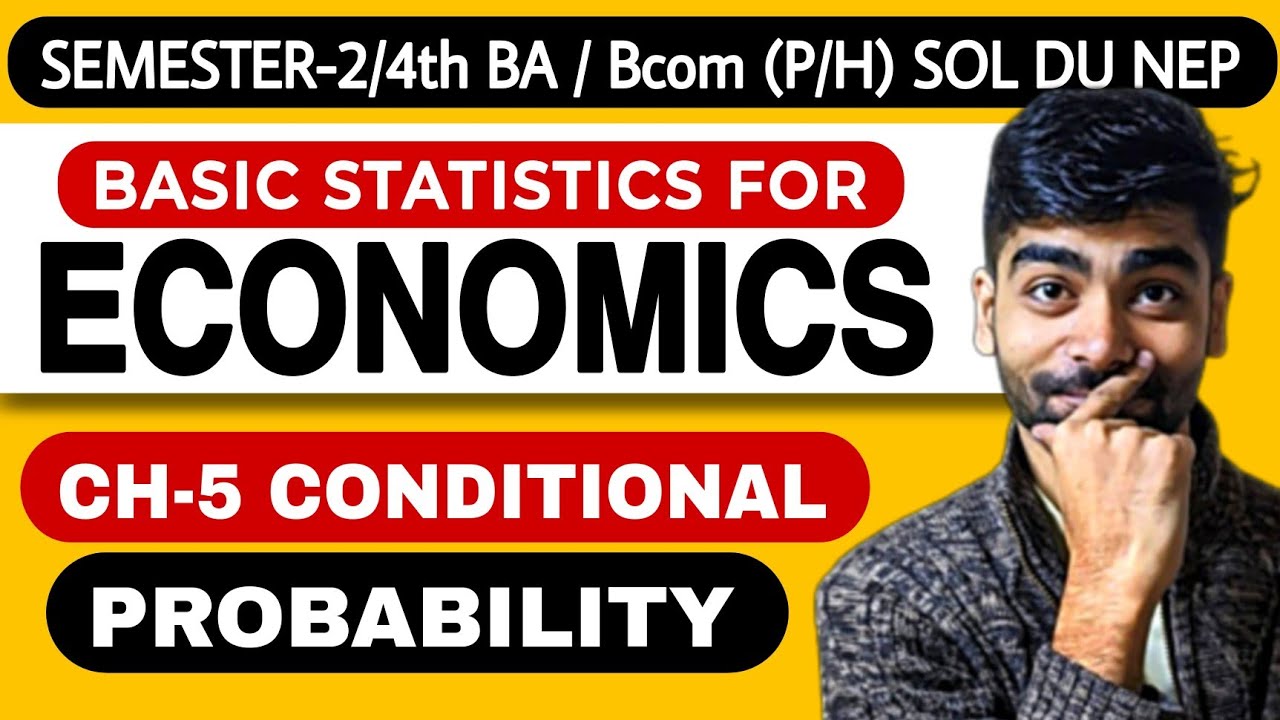 CH-5 Conditional Probability | BA/Bcom(H/P)| Basic Statistics For Economics | Sem- 2/4th SOL DU NEP
