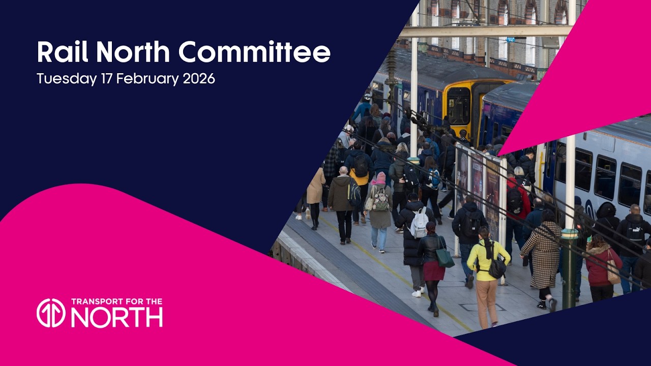 Rail North Committee consultation call | Tuesday 17 February 2026