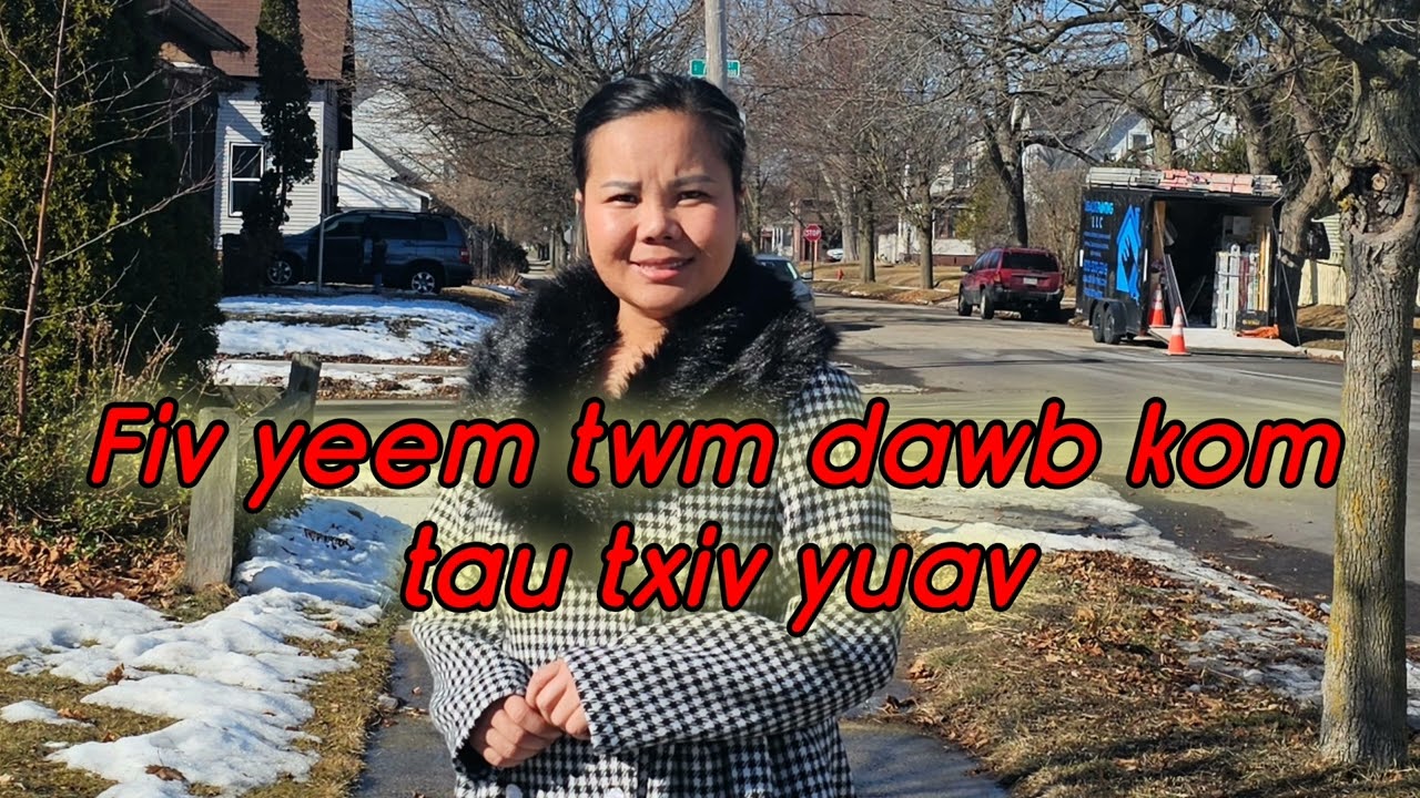 Fiv yeem twm dawb kom tau txiv yuav 02-17-26