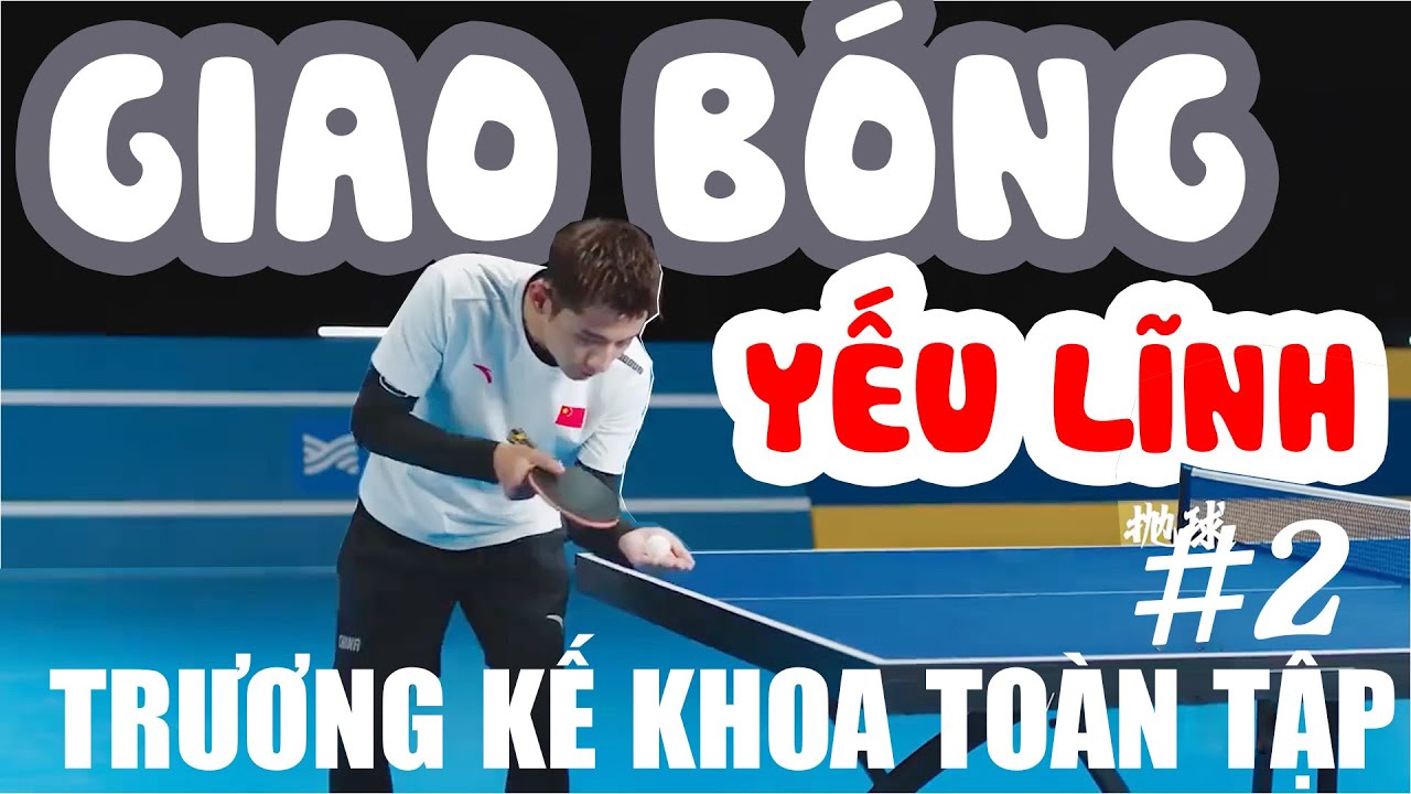 Các Yếu Lĩnh Của Quả Giao Bóng Ai Cũng Cần Biết  | Zhang Jike Chia Sẻ Chi Tiết