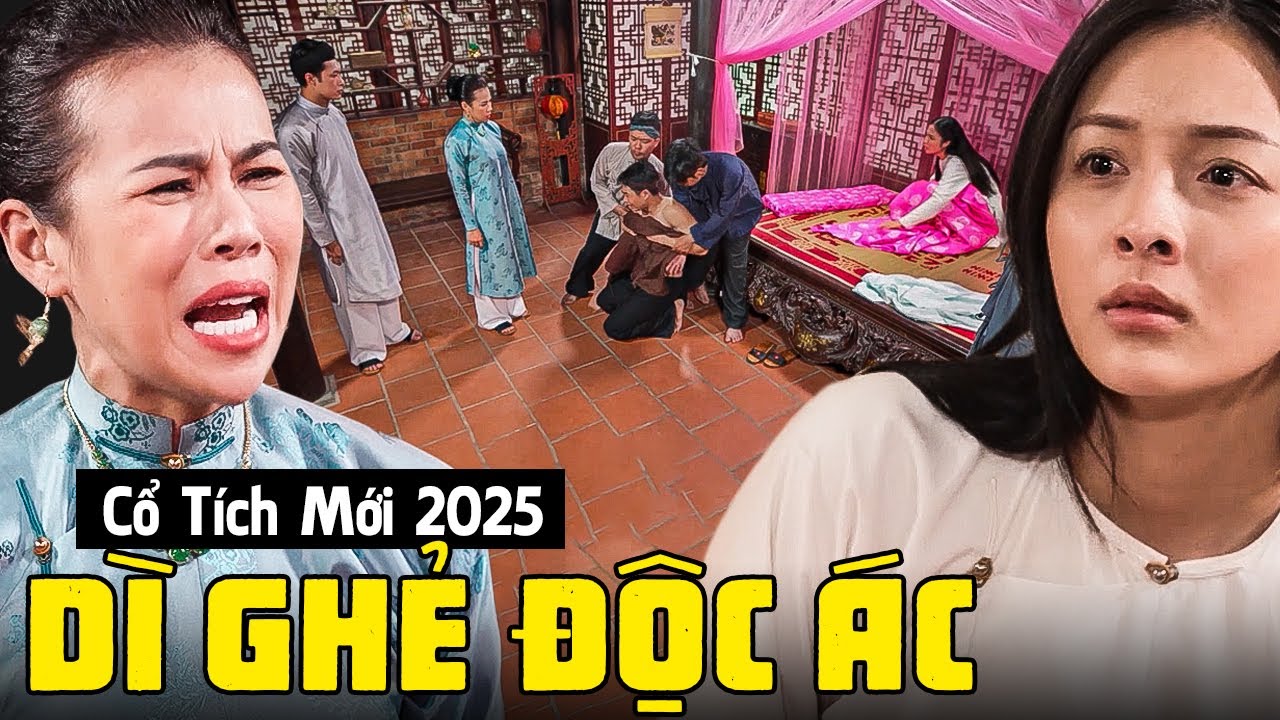 Cổ Tích Mới Nhất 2025 | DÌ GHẺ ĐỘC ÁC | Phim Cổ Tích 2025 | Cổ Tích Việt Nam 2025 | Cổ Tích THVL
