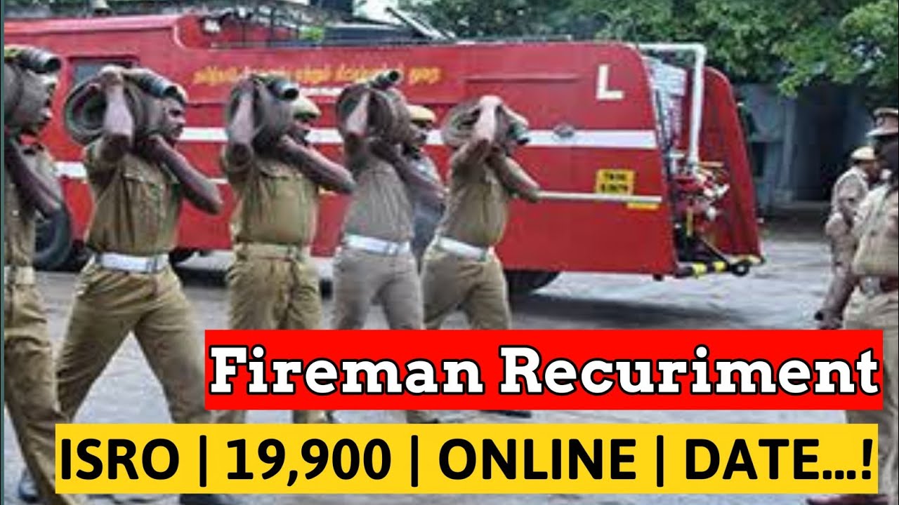 Fireman Recuriment 2020 | ISRO Notification | Salary 19,900 | Online  | Date...!