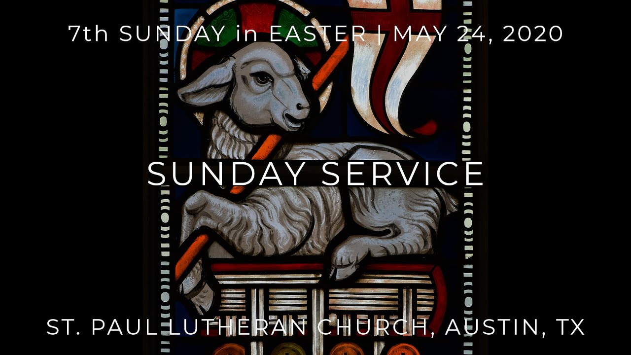 Jesus Prays for Us | St Paul Austin Sunday Service | May 24, 2020