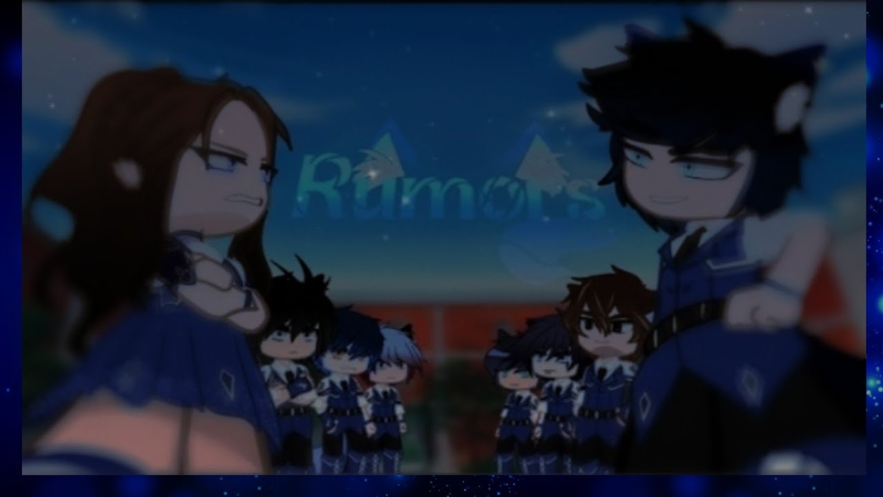 Dj Weakness X Neffex-Rumors(@Viarrah)|GCMV|Edits by:@Itz_SapphireHanz_Hana