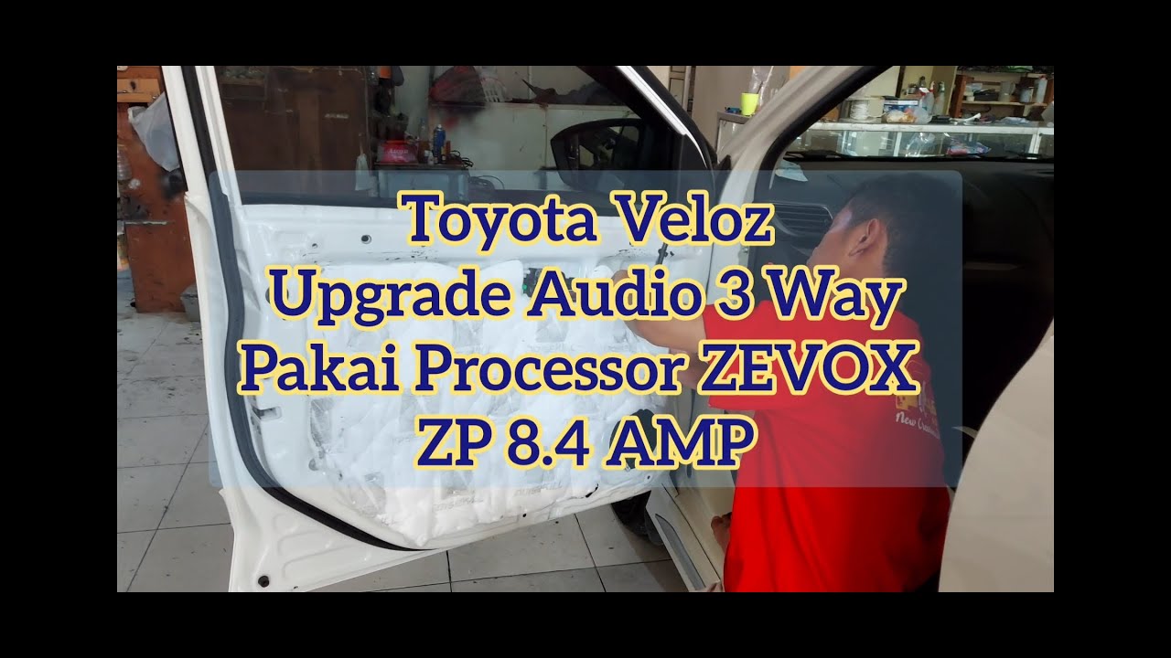 Toyota Veloz Upgrade Audio 3 Way Pakai Processor ZEVOX ZP 8.4 AMP