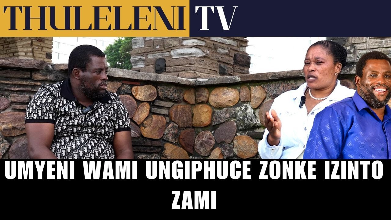 UMYENI WAMI UNGIPHUCE ZONKE IZINTO ZAMI