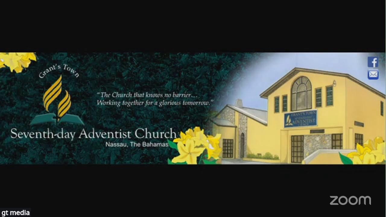 March 7, 2026 - Grant's Town SDA Church Sabbath School & Divine Worship