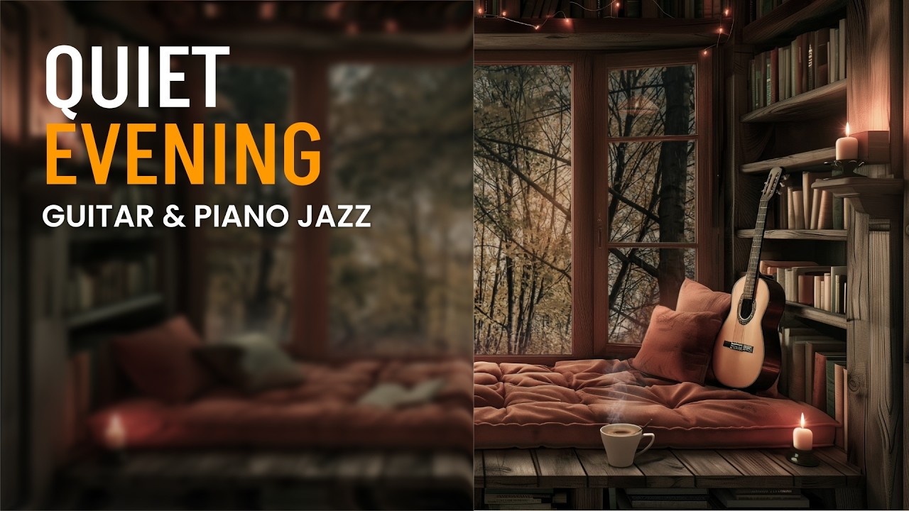 Quiet Reflective Evening Jazz 💭 Warm Instrumental Jazz with Acoustic Guitar and Gentle Piano