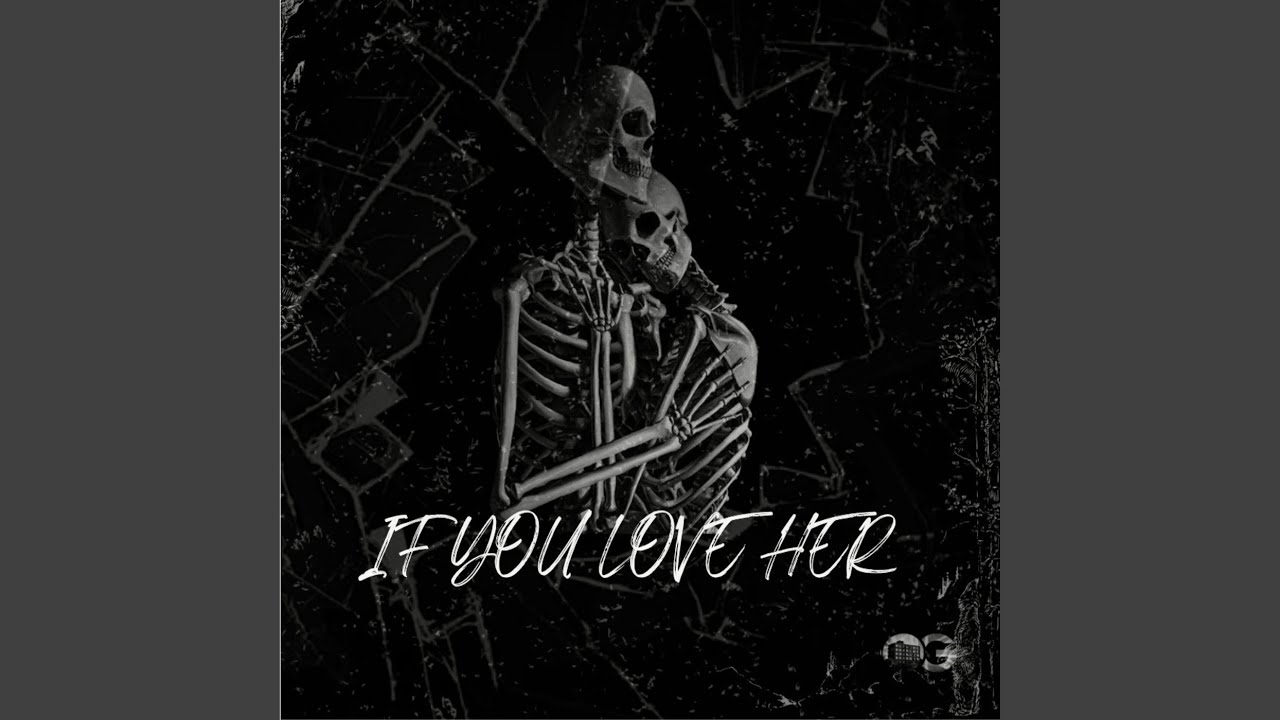 if you love her