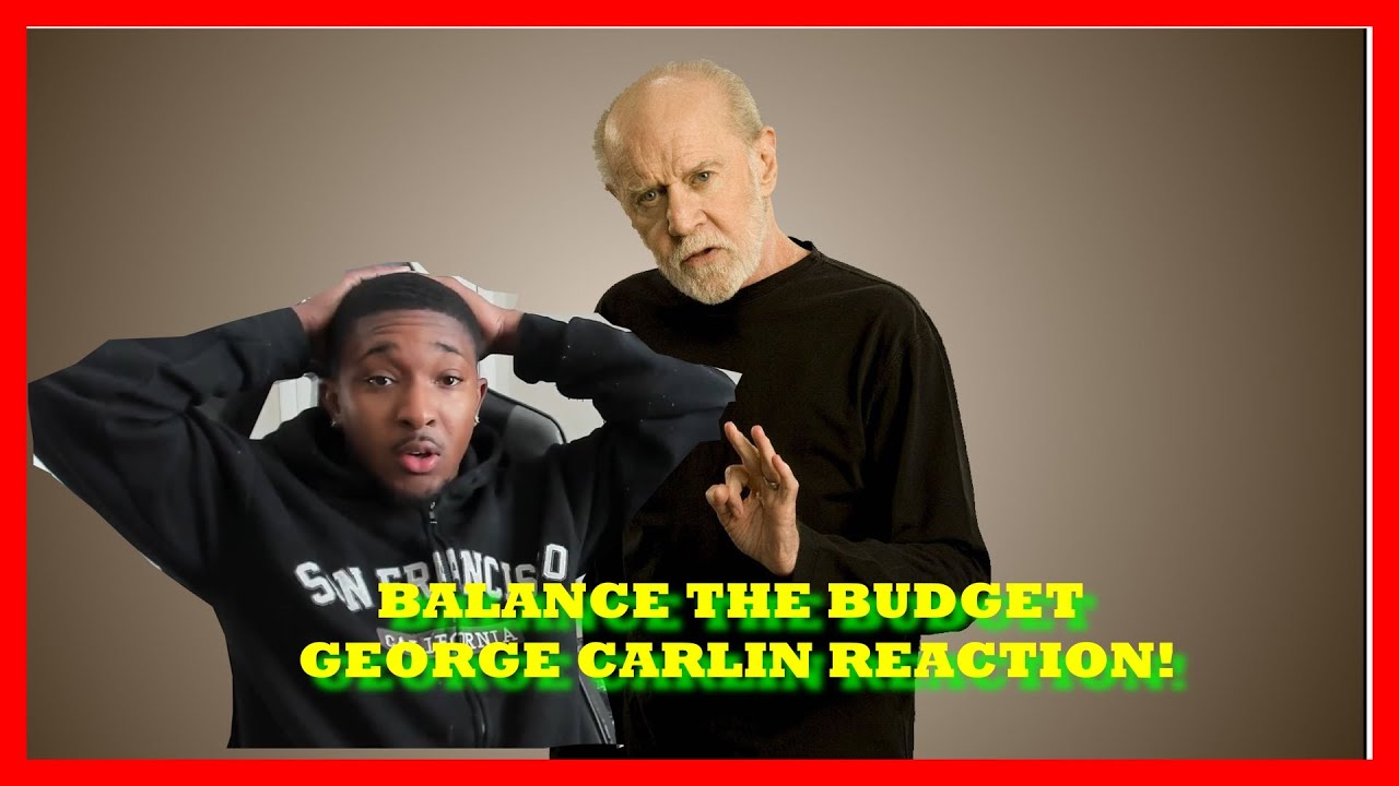 George Carlin - Balance the Budget REACTION!
