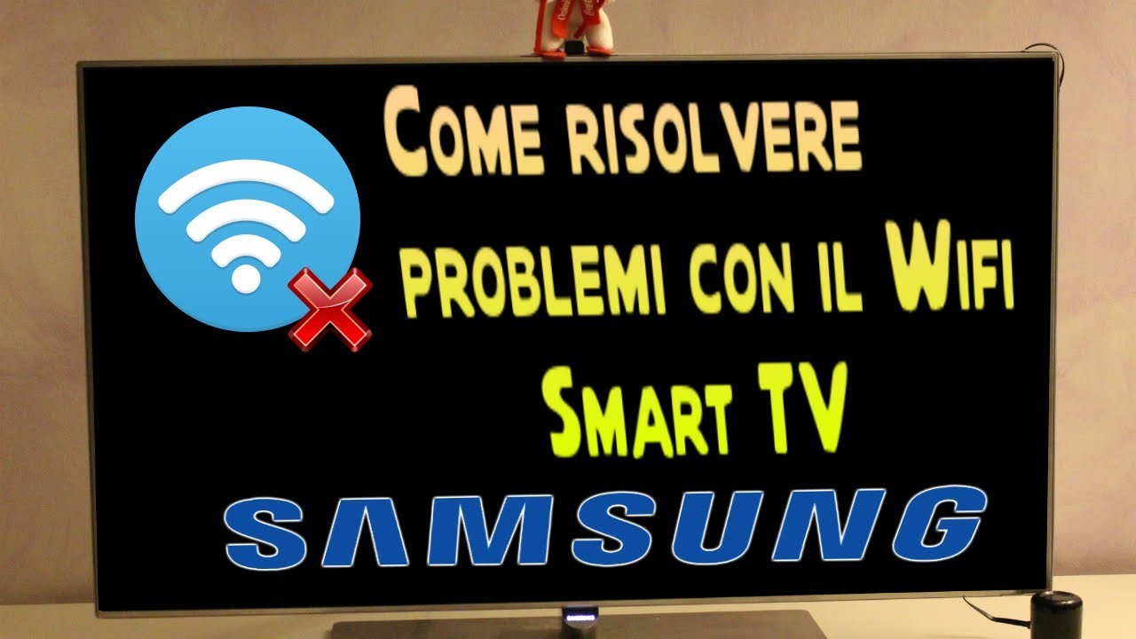 COME RISOLVERE PROBLEMI WIRELESS SU SMART TV SAMSUNG