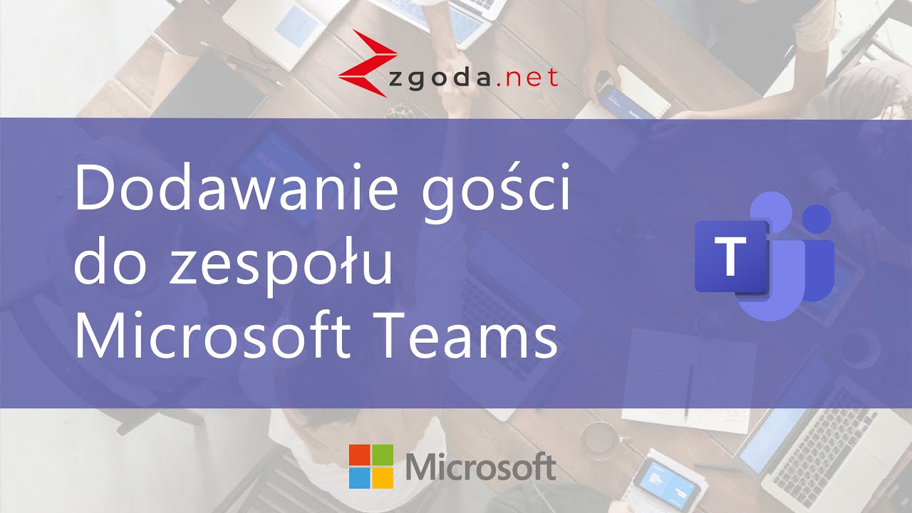 Microsoft Teams  - jak dodać gości do zespołu?