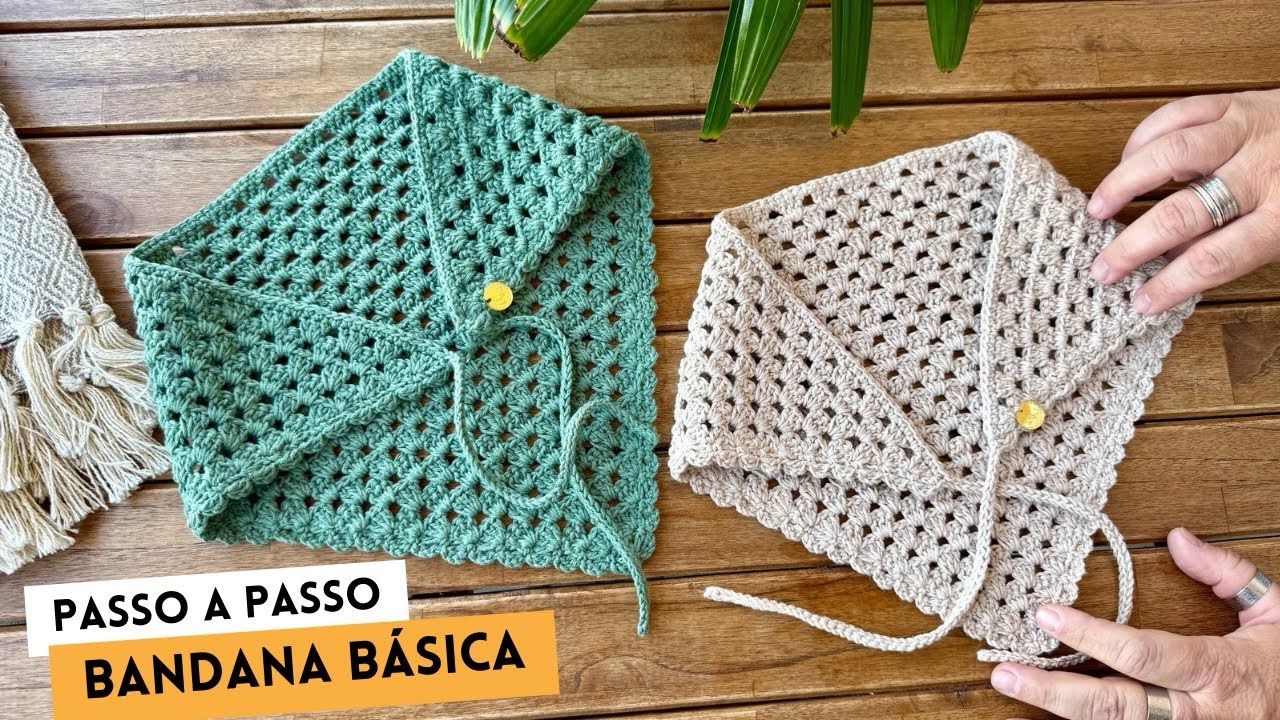 Bandana em Crochê - Bandana Básica - Super Fácil e Rápida de Fazer!